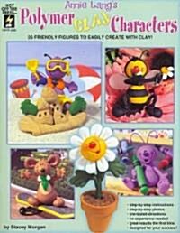 Annie Langs Polymer Clay Characters (Paperback)