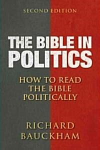 The Bible in Politics, Second Edition: How to Read the Bible Politically (Paperback, 2, Revised)