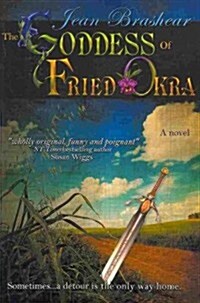 The Goddess of Fried Okra (Paperback)