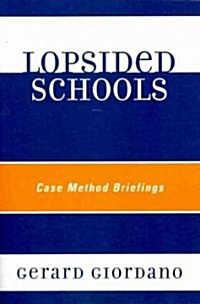 Lopsided Schools: Case Method Briefings (Paperback)