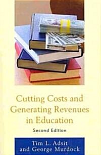 Cutting Costs and Generating Revenues in Education (Paperback, 2)