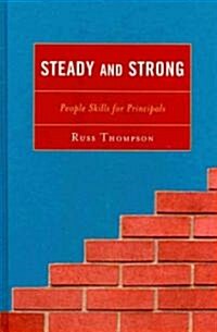 Steady and Strong: People Skills for Principals (Hardcover)