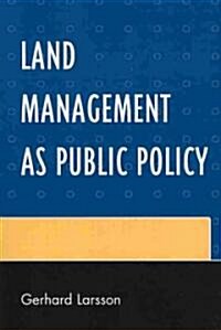 Land Management as Public Policy (Paperback)
