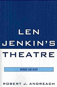 Len Jenkins Theatre: Wonder and Heart (Paperback)