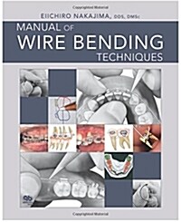 Manual of Wire Bending Techniques (Spiral)