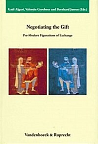 Negotiating the Gift: Pre-Modern Figurations of Exchange (Hardcover)