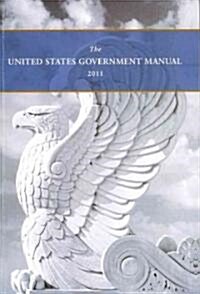 The United States Government Manual (Paperback, 2011)