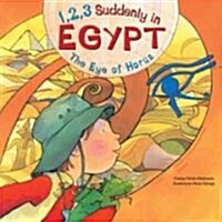 1, 2, 3 Suddenly in Egypt: The Eye of Horus (Paperback)