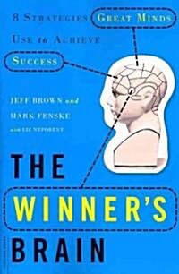The Winners Brain: 8 Strategies Great Minds Use to Achieve Success (Paperback)