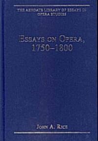 Essays on Opera, 1750-1800 (Hardcover)