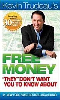 Free Money They Dont Want You to Know about (Paperback)