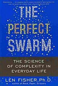 The Perfect Swarm: The Science of Complexity in Everyday Life (Paperback)