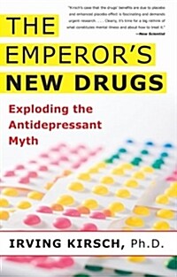 Emperors New Drugs: Exploding the Antidepressant Myth (Paperback)