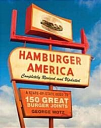 Hamburger America: A State-By-State Guide to 150 Great Burger Joints (Paperback, Revised, Upated)