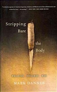 Stripping Bare the Body (Paperback)