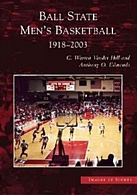 Ball State Mens Basketball: 1918-2003 (Paperback)