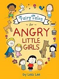 Fairy Tales for Angry Little Girls (Hardcover)