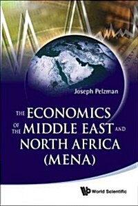 The Economics of the Middle East and North Africa (Mena) (Hardcover)