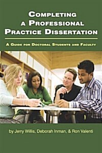 Completing a Professional Practice Dissertation: A Guide for Doctoral Students and Faculty (PB) (Paperback)