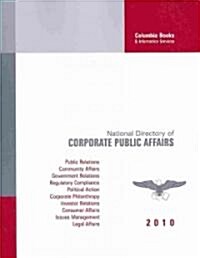 National Directory of Corporate Public Affairs 2010 (Paperback, 28th)
