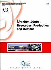 Uranium 2009: Resources, Production and Demand (Paperback)