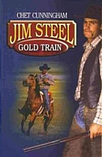 Jim Steel: Gold Train (Paperback)