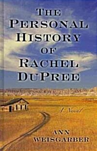 The Personal History of Rachel DuPree (Hardcover)