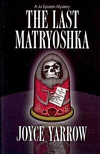 The Last Matryoshka: A Jo Epstein Mystery (Hardcover)