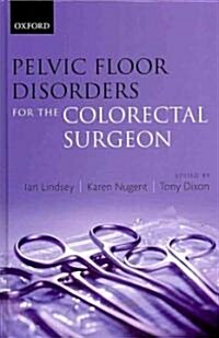 Pelvic Floor Disorders for the Colorectal Surgeon (Hardcover, 1st)