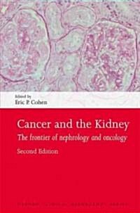 Cancer and the Kidney : The Frontier of Nephrology and Oncology (Paperback, 2 Revised edition)