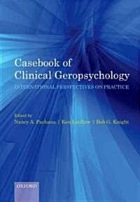 Casebook of Clinical Geropsychology : International Perspectives on Practice (Paperback)