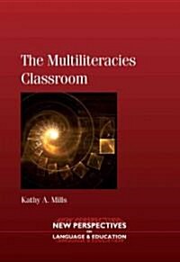 The Multiliteracies Classroom (Paperback)