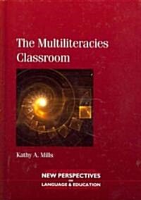 The Multiliteracies Classroom (Hardcover)