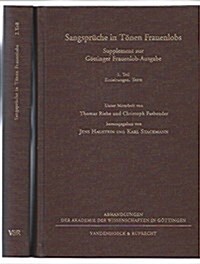 Sangspruche in Tonen Frauenlobs: Supplement Zur Gottinger Frauenlob-Ausgabe. 1. Teil: Einleitung, Texte; 2. Teil: Apparate, Erlauterungen, Anhange, Re (Hardcover)