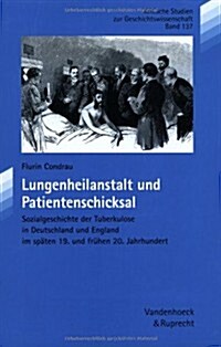 Lungenheilanstalt Und Patientenschicksal (Paperback)