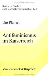 Antifeminismus Im Kaiserreich (Paperback)