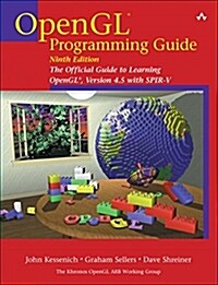 OpenGL Programming Guide: The Official Guide to Learning Opengl, Version 4.5 with Spir-V (Paperback, 9)