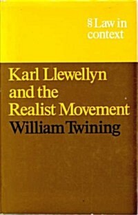 Karl Llewellyn and the Realist Movement (Hardcover, Reissue)