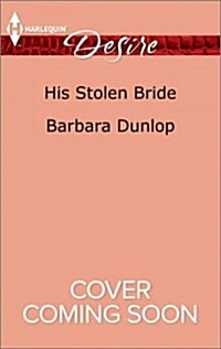 His Stolen Bride (Mass Market Paperback)