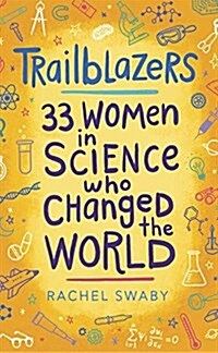 Trailblazers: 33 Women in Science Who Changed the World (Hardcover)