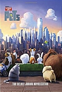 The Secret Life of Pets: The Junior Novelization (Paperback)