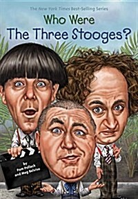 Who Were the Three Stooges? (Paperback, DGS, Reprint)