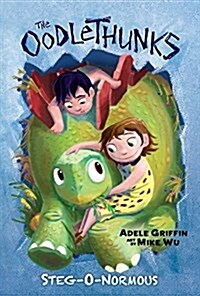 Steg-O-Normous (the Oodlethunks, Book 2): Volume 2 (Hardcover)