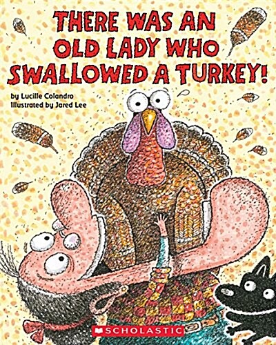 There Was an Old Lady Who Swallowed a Turkey! (Paperback)