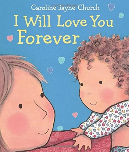 I Will Love You Forever (Board Books)