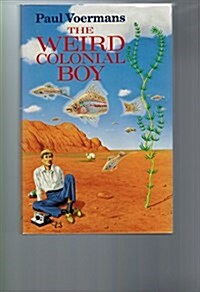 The Weird Colonial Boy (Hardcover)