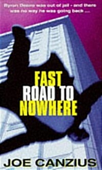 Fast Road to Nowhere (Paperback)