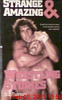 Strange and Amazing Wrestling Stories (Mass Market Paperback)