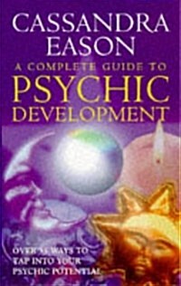 Complete Guide to Psychic Development (Paperback)