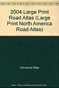 North America Road Atlas 2004 (Paperback, Large Print)